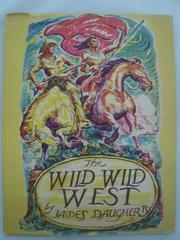 Cover of: The wild, wild West by James Daugherty