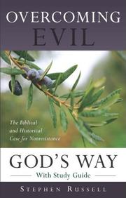 Cover of: Overcoming Evil God's Way: The Biblical and Historical Case for Nonresistance