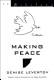 Cover of: Making Peace by Denise Levertov