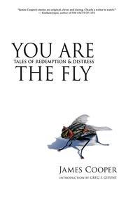 Cover of: You Are the Fly: Tales of Redemption & Distress