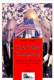 Cover of: The '1492' Conspiracy: A Machiavellian Plot to Seize the Holy Land and Keep the White House