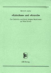 Cover of: "Katechon" und "Anarch": Carl Schmitts und Ernst Jüngers Reaktionen auf Max Stirner
