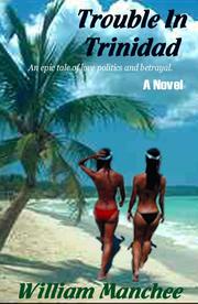 Cover of: Trouble in Trinidad by Manchee, William.