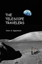 The Telescope Travelers by Peter A. Oppenheim