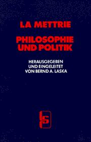 Cover of: Philosophie und Politik by Julien Offray de La Mettrie, Bernard A. Laska