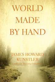 Cover of: World Made by Hand by James Howard Kunstler