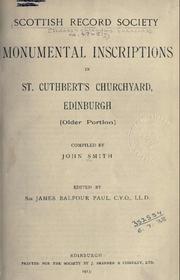 Cover of: Monumental Inscriptions  in  St.  Cuthbert's Churchyard,  Edinburgh [older portion]: Old Series Volume 47