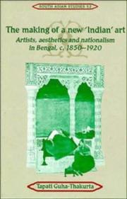 Cover of: The making of a new "Indian" art by Tapati Guha-Thakurta