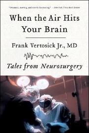 Cover of: When the Air Hits Your Brain by Frank T. Vertosick Jr.