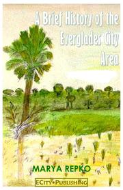 A Brief History of the Everglades City Area by Marya Repko