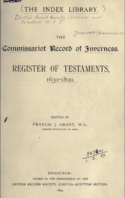 Cover of: The Commissariot Record of  Inverness: Register of Testaments, 1630 - 1800: Old Series Volume 4