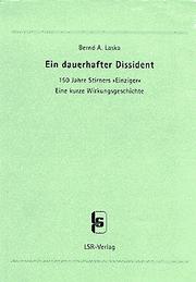 Cover of: Ein dauerhafter Dissident: 150 Jahre Stirners "Einziger" : eine kurze Wirkungsgeschichte