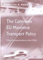 The Common EU Maritime Transport Policy by Athanasios A. Pallis