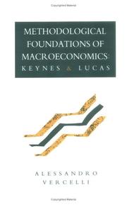 Cover of: Methodological foundations of macroeconomics: Keynes and Lucas