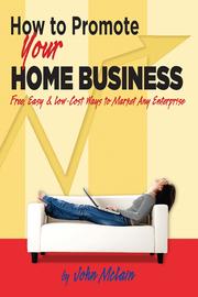 Cover of: How to Promote Your Home Business
