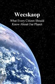 Cover of: Wecskaop: What Every Citizen Should Know About Our Planet