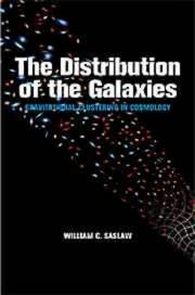 Cover of: The distribution of the galaxies: gravitational clustering in cosmology