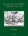 Cover of: Le origini dell'opera a Milano: 1598-1649