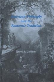 Cover of: American philosophy and the romantic tradition by Russell B. Goodman