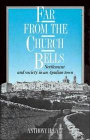 Cover of: Far from the church bells: settlement and society in an Apulian town