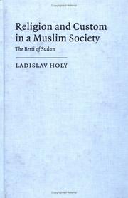 Religion and custom in a Muslim society by Ladislav Holý