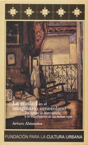 Cover of: La ciudad en el imaginario venezolano by Arturo Almandoz Marte