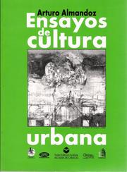 Cover of: Ensayos de cultura urbana by Arturo Almandoz Marte