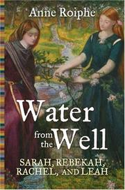 Cover of: Water from the Well: Sarah, Rebekah, Rachel, and Leah