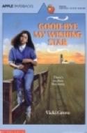 Cover of: Good-bye, my wishing star by Vicki Grove, Vicki Grove