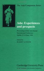 Cover of: Ada, experiences and prospects by Ada-Europe International Conference (9th 1990 Dublin, Ireland)