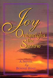 Cover of: Joy outweighs the sorrow: a novel