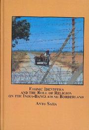 Ethnic Identities and the Role of Religion on the India-Bangladesh Borderland (Hors Serie) by Antu Saha