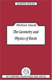 Cover of: The geometry and physics of knots
