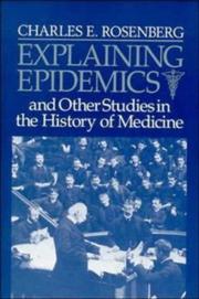 Cover of: Explaining epidemics and other studies in the history of medicine