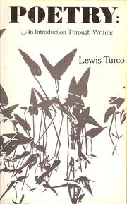 Cover of: Poetry: an introduction through writing. by Lewis Turco