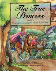 Cover of: The true princess by Angela Elwell Hunt