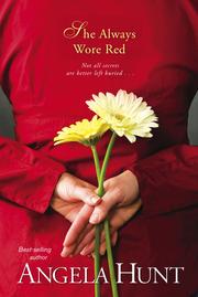 Cover of: She always wore red by Angela Elwell Hunt