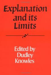 Cover of: Explanation and its limits by edited by Dudley Knowles.