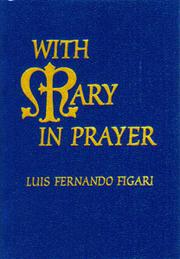With Mary in prayer. Pastoral Edition. by Luis Fernando Figari
