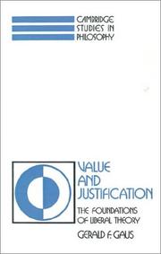 Cover of: Value and justification: the foundations of liberal theory