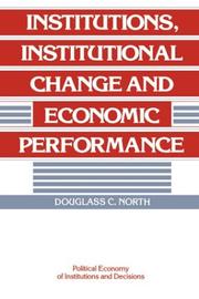 Institutions, institutional change, and economic performance by Douglass Cecil North