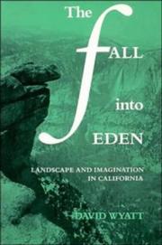 Cover of: The Fall into Eden: Landscape and Imagination in California (Cambridge Studies in American Literature and Culture)