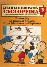 Cover of: Charlie Brown's 'Cyclopedia Volume 3: Super Questions and Answers and Amazing Facts: Featuring All kinds of Animals from Dinosuars to Elephants
