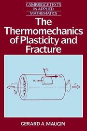 Cover of: The thermomechanics of plasticity and fracture