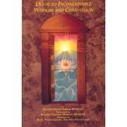 Cover of: Door to inconceivable wisdom and compassion by Rinpoche, Ven. Khenpo  Palden Sherab.