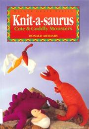 Cover of: Knit-A-Saurus by Donald Arthars