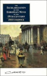 Cover of: The secularization of the European mind in the nineteenth century | Owen Chadwick