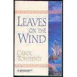 Cover of: Leaves on the Wind by Carol Townend, Carol Townend