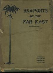 Cover of: Seaports of the Far East: historical and descriptive, commercial and industrial, facts, figures, & resources.