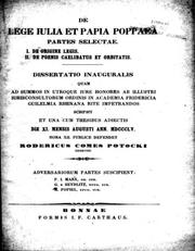 Cover of: De lege Julia et Papia Poppaea, partes selectae by ... scripsit et ... publice defendet Rodericus Comes Potocki.